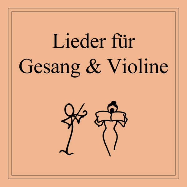 Lieder für Gesang und Violine